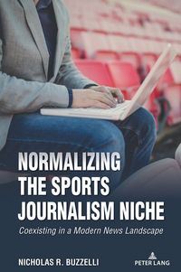 Produktbild: Normalizing the Sports Journalism Niche