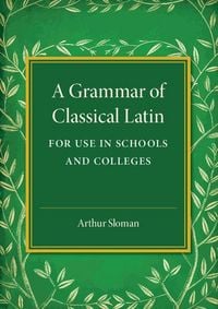 Produktbild: A Grammar of Classical Latin