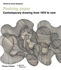 Produktbild: Pushing paper: Contemporary drawing from 1970 to now