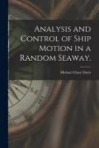 Produktbild: Analysis and Control of Ship Motion in a Random Seaway.