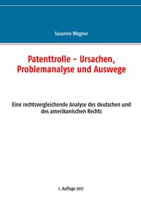 Produktbild: Patenttrolle - Ursachen, Problemanalyse und Auswege