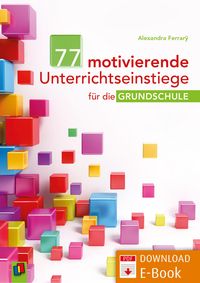 Produktbild: 77 motivierende Unterrichtseinstiege f&uuml;r die Grundschule