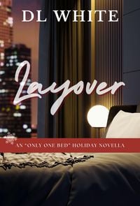Produktbild: Layover: an Only One Bed Holiday Novella (The Holiday Shorts, #6)