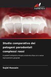 Produktbild: Studio comparativo dei patogeni parodontali complessi rossi