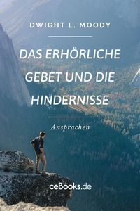 Produktbild: Das erh&ouml;rliche Gebet und die Hindernisse