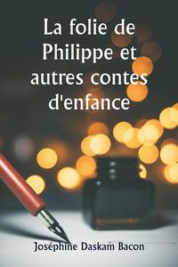 Produktbild: La folie de Philippe et autres contes d'enfance