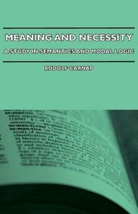 Produktbild: Meaning and Necessity - A Study in Semantics and Modal Logic
