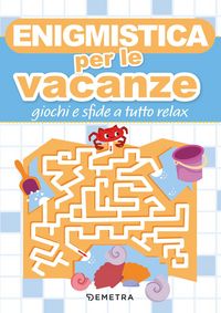 Produktbild: Enigmistica per le vacanze. Giochi e sfide a tutto relax