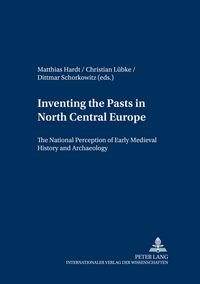 Produktbild: Inventing the Pasts in North Central Europe
