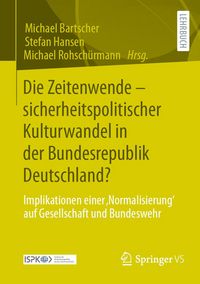 Produktbild: Die Zeitenwende - sicherheitspolitischer Kulturwandel in der Bundesrepublik Deutschland?