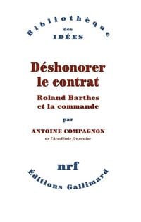Produktbild: D&eacute;shonorer le contrat : Roland Barthes et la commande