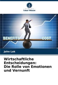 Produktbild: Wirtschaftliche Entscheidungen: Die Rolle von Emotionen und Vernunft