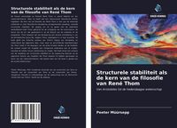 Produktbild: Structurele stabiliteit als de kern van de filosofie van Ren&eacute; Thom