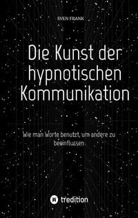 Produktbild: Die Kunst der hypnotischen Kommunikation