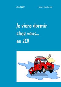 Produktbild: Je viens dormir chez vous... En 2CV (T2)