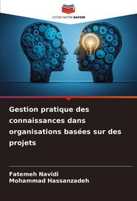 Produktbild: Gestion pratique des connaissances dans organisations bas&eacute;es sur des projets