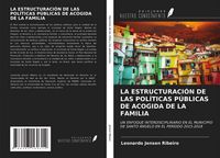 Produktbild: La Estructuraci&oacute;n De Las Pol&iacute;ticas P&uacute;blicas De Acogida De La Familia