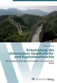 Produktbild: Entwicklung des chinesischen Gesellschafts- und Kapitalmarktrechts