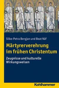 Produktbild: M&auml;rtyrerverehrung im fr&uuml;hen Christentum
