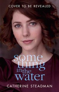 Bild vom Artikel Steadman, C: Something in the Water vom Autor Catherine Steadman