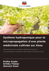 Produktbild: Syst&egrave;me hydroponique pour la micropropagation d'une plante m&eacute;dicinale cultiv&eacute;e sur tissu