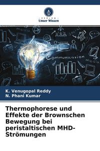 Produktbild: Thermophorese und Effekte der Brownschen Bewegung bei peristaltischen MHD-Str&ouml;mungen