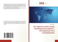Produktbild: Un regard sur deux sujets contemporains majeurs : l'immigration et la mondialisation