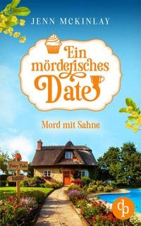 Produktbild: Ein m&ouml;rderisches Date | Ein humorvoller Cosy Crime rund um zwei Amateur-Detektivinnen