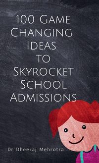 Produktbild: 100 Game-Changing Ideas to Skyrocket School Admissions