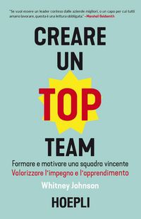 Produktbild: Creare un top team. Formare e motivare una squadra vincente. Valorizzare l'impegno e l'apprendimento