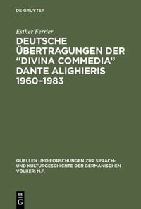 Produktbild: Deutsche &Uuml;bertragungen der &ldquo;Divina Commedia&rdquo; Dante Alighieris 1960&ndash;1983
