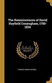 Produktbild: The Reminiscences of David Hayfield Conyngham, 1750-1834