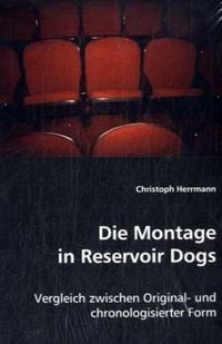 Produktbild: Herrmann, C: Die Montage in Reservoir Dogs