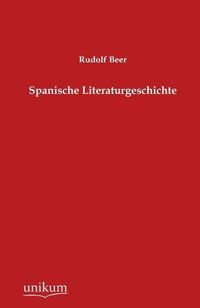 Produktbild: Beer, R: Spanische Literaturgeschichte
