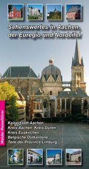 Bild vom Artikel Aachen - Nordeifel Reiseführer - Sehenswertes in Aachen, der Euregio und Nordeifel vom Autor Achim Walder