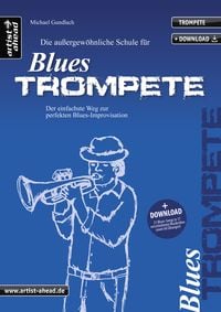 Produktbild: Die au&szlig;ergew&ouml;hnliche Schule f&uuml;r Blues-Trompete
