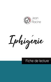 Produktbild: Iphig&eacute;nie de Jean Racine (fiche de lecture et analyse compl&egrave;te de l'oeuvre)