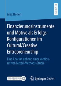 Produktbild: Finanzierungsinstrumente und Motive als Erfolgs-Konfigurationen im Cultural/Creative Entrepreneurship