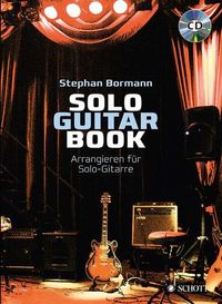 Bild vom Artikel Solo Guitar Book vom Autor Stephan Bormann