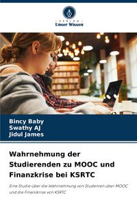 Produktbild: Wahrnehmung der Studierenden zu MOOC und Finanzkrise bei KSRTC