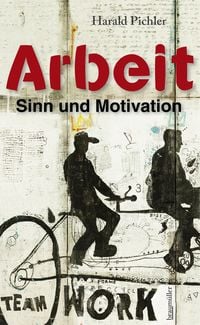 Produktbild: Arbeit - Sinn und Motivation