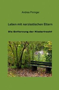 Bild vom Artikel Leben mit narzisstischen Eltern vom Autor Andrea Pirringer