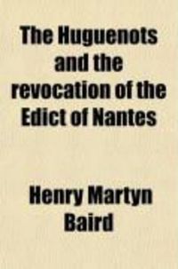 Produktbild: The Huguenots and the Revocation of the Edict of Nantes (Volume 2)