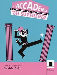 Produktbild: L' accademia dei supereroi. Ediz. ad alta leggibilit&agrave;