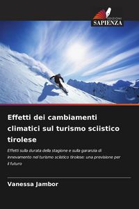 Produktbild: Effetti dei cambiamenti climatici sul turismo sciistico tirolese
