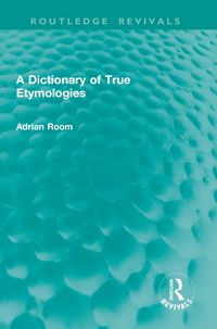 Produktbild: A Dictionary of True Etymologies