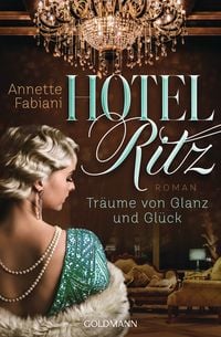 Produktbild: Hotel Ritz. Tr&auml;ume von Glanz und Gl&uuml;ck