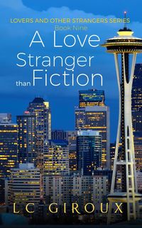 Produktbild: Love, Stranger than Fiction (Lovers and Other Strangers, #9)