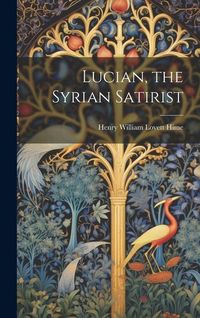 Produktbild: Lucian, the Syrian Satirist