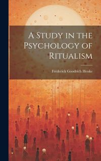 Produktbild: A Study in the Psychology of Ritualism
